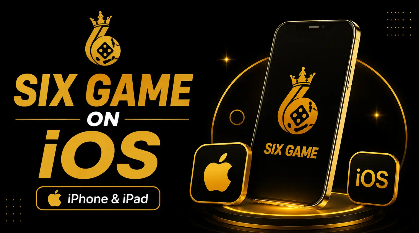 six game on ios six game download app six game six login sixgame 6game